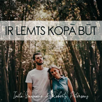 Ir Lemts Kopā Būt by Roberts Pētersons