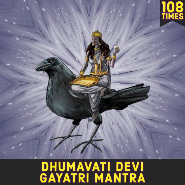 Dhumavati Devi Gayatri Mantra 108 Times