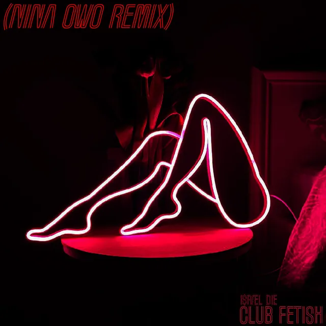 Club Fetish - Nina OwO Mix