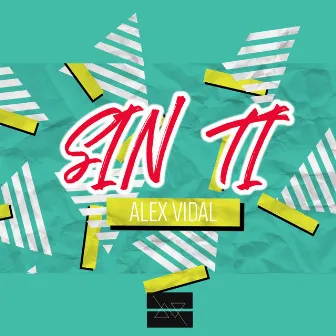 Sin Tí by Alex Vidal