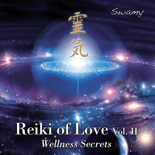 Reiki of Love - Wellness Secrets, Vol. II