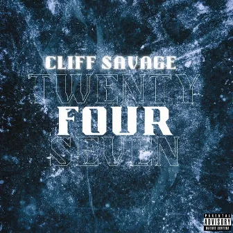 TwentyFourSeven by Cliff Savage