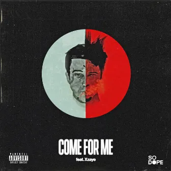 Come for Me by So Dope