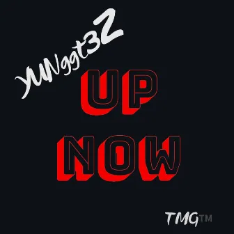 Up Now by Yunggt3z