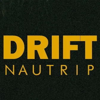 Drift by Nautrip