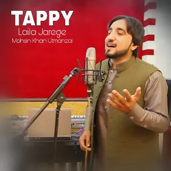 Tappy Laila Jarege by Mohsin Khan Utmanzai