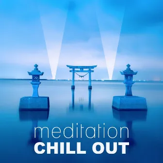 Meditation Chill Out – Chillout Music for Pilates Meditation, Deep Lounge, Deep Chill, Ambient Sounds Sensual Chill Lounge, Relaxing Chill by Power Pilates Music Ensemble