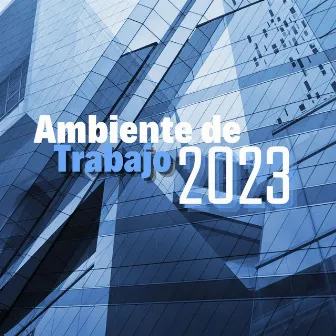 Ambiente de Trabajo 2023: Música de Fondo Tranquila para Mejorar la Calidad de tu Trabajo y Estudio by Eduardo Onda