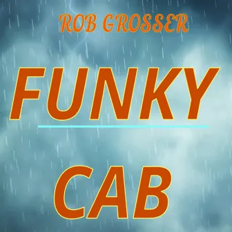 Funky Cab by Rob Grosser