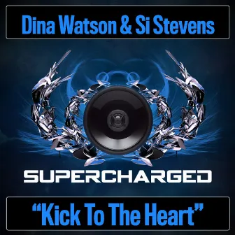 Kick To The Heart by Dina Watson