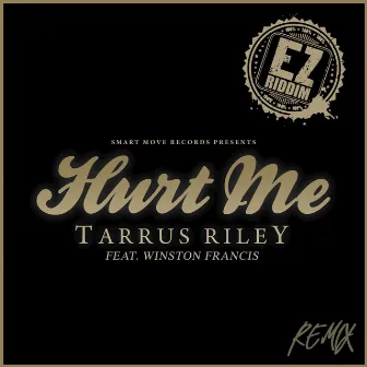 Hurt Me (Reggae Remix) by Tarrus Riley