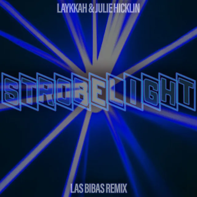 Strobelight - Las Bibas Remix