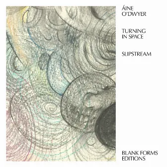 Turning in Space: Slipstream by Aine O'dwyer