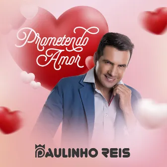 Prometendo Amor by Paulinho Reis