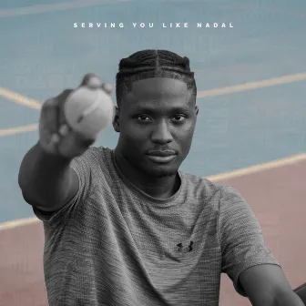 Serving You Like Nadal by Kvng Savage