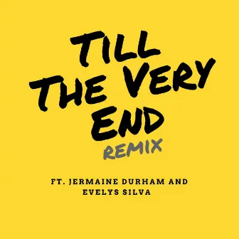 Till the Very End (feat. Evelys Silva) [Remix] by Jermaine Durham