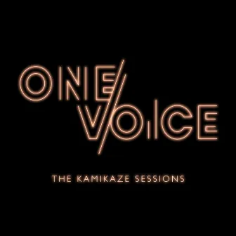 The Kamikaze Sessions by one vo1ce