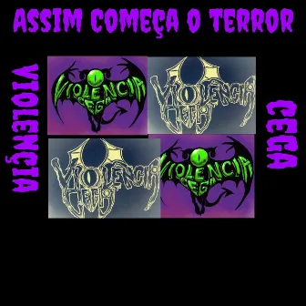 Assim Começa o Terror by Violência Cega