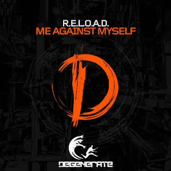 Me Against Myself by R.E.L.O.A.D.