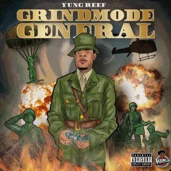 GRINDMODE GENERAL (RECORDED & MIXED BY YUNG REEF) by Yung Reef