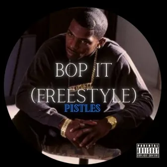 Bop it freestyle by Pistles