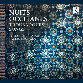 Nuits occitanes: Troubadours' Songs by Paulin Bundgen