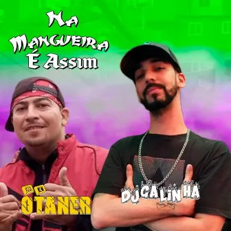 Na Mangueira é Assim by Mc Otaner