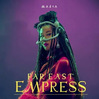 Far East Empress by Masia One