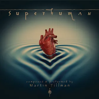 Superhuman by Martin Tillman