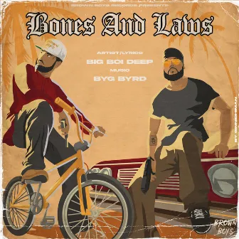 Bones and Laws by Big Boi Deep