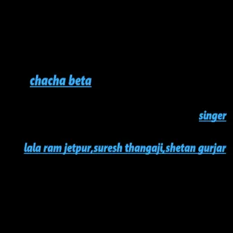 Chacha Beta by 