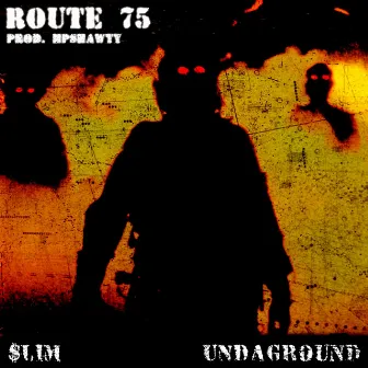 ROUTE 75 by Slim