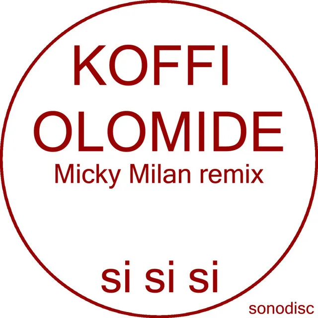 Si si si (Micky Milan Remix)