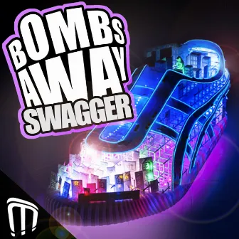 Swagger by Bombs Away