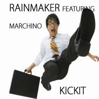 Kickit (feat. Marchino) by Rainmaker