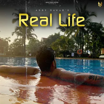 Real life by Addy Nagar