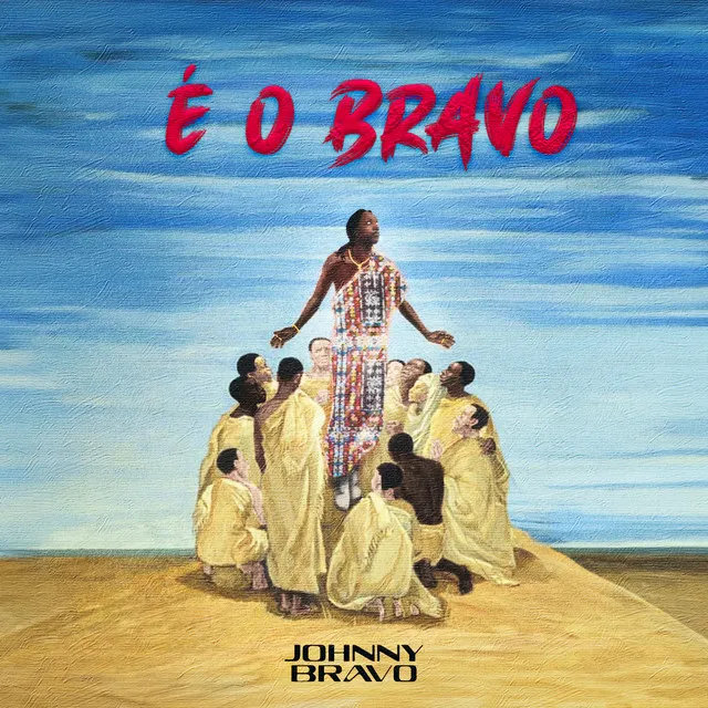 É O BRAVO