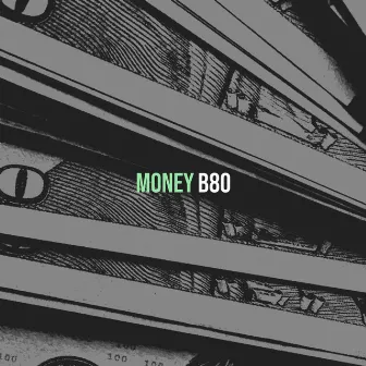 Money by B80