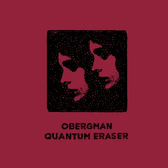 Quantum Eraser by Obergman