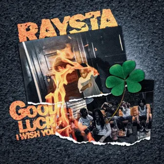 Good Luck I Wish You by Raysta