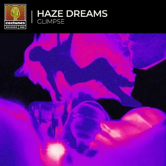 Haze Dreams by Glimpse