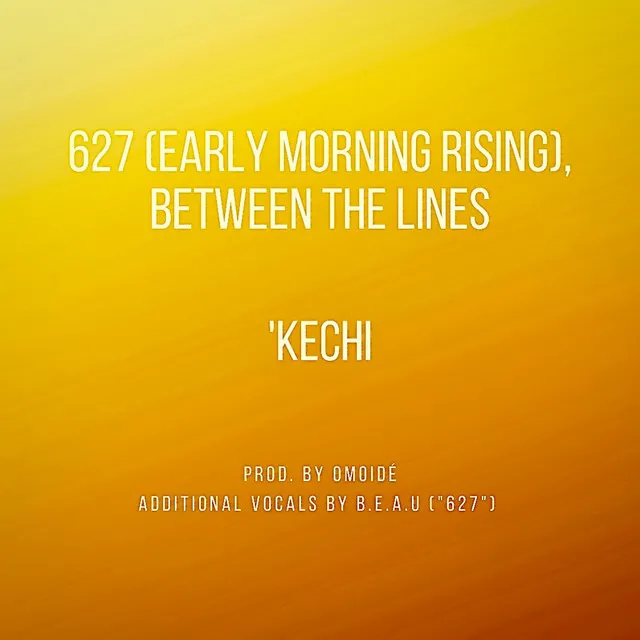 627 (Early Morning Rising), Between The Lines