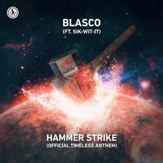 Hammer Strike (Official Timeless Anthem) by Blasco