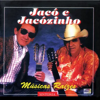 Músicas Raizes by Jacó & Jacozinho