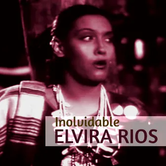 Inolvidable by Elvira Rios