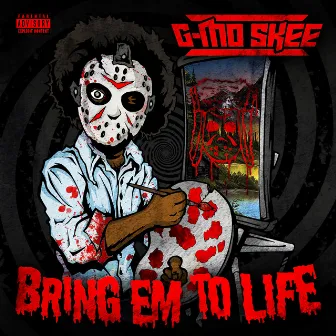 Bring Em To Life by G-Mo Skee