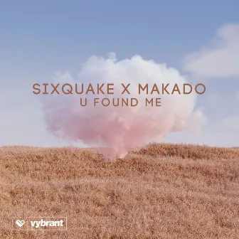 U Found Me by Makado