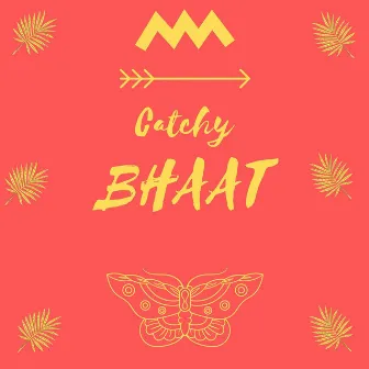 Bhaat by Catchy