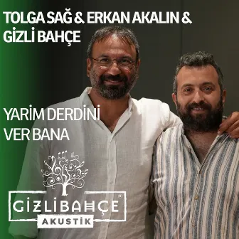 Yarim Derdini Ver Bana (Akustik) by Erkan Akalın