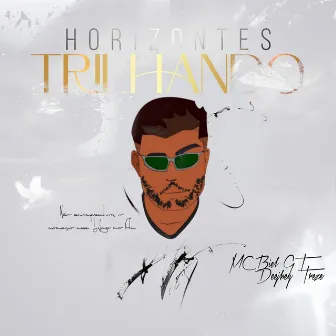 Trilhando Horizontes by MC Biel GT